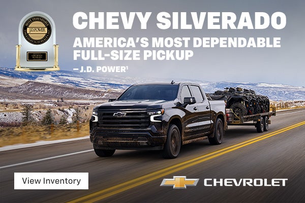 Chevy Silverado. America's most dependable full-size pickup. J.D. Power.